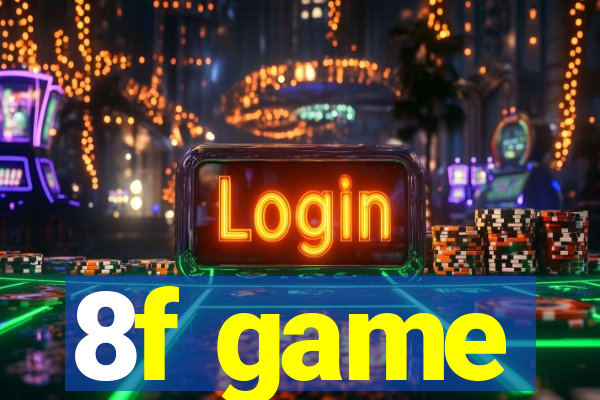 8f game